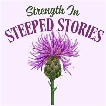 Thistle Farms: Strength in Steeped Stories